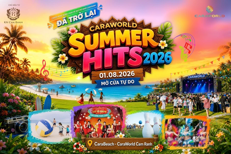 CaraWorld Summer Hits 2026: “Thắp lửa” mùa hè Cam Ranh giữa đà tăng trưởng du lịch Khánh Hòa CaraWorld Summer Hits 2026: “Thắp lửa” mùa hè Cam Ranh giữa đà tăng trưởng du lịch Khánh Hòa