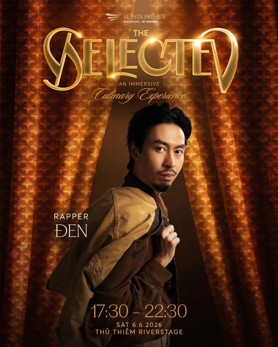 Rapper Đen sẽ góp mặt tại THE SELECTED - sự kiện đặc biệt của Vlasta Premier - Phú Thuận Rapper Đen sẽ góp mặt tại THE SELECTED - sự kiện đặc biệt của Vlasta Premier - Phú Thuận