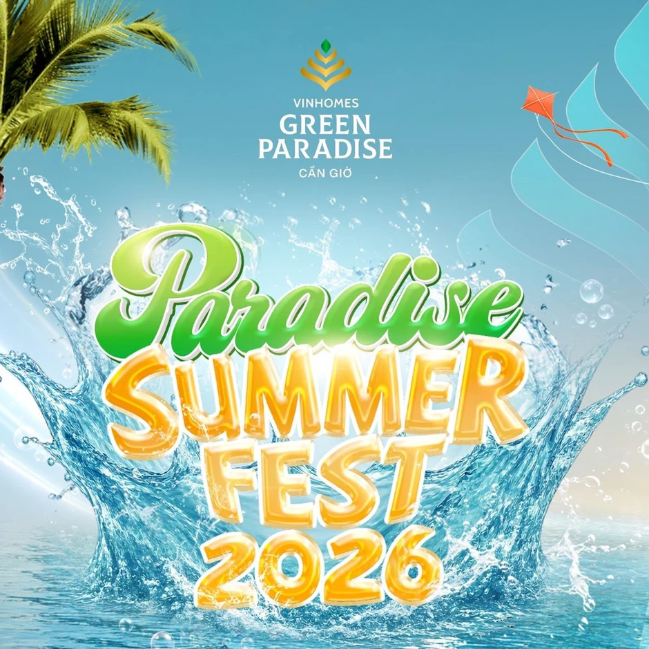 'Tọa độ quẩy' mùa hè mới tại TP.HCM: Paradise Summer Fest ngày 6/6 tại Vinhomes Green Paradise Cần Giờ 'Tọa độ quẩy' mùa hè mới tại TP.HCM: Paradise Summer Fest ngày 6/6 tại Vinhomes Green Paradise Cần Giờ