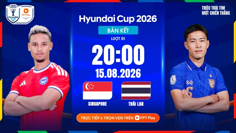 Bán kết ASEAN Cup 2026: Singapore muốn gây sốc trước Thái Lan Bán kết ASEAN Cup 2026: Singapore muốn gây sốc trước Thái Lan