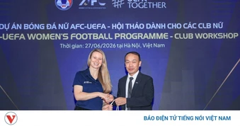 Bóng đá nữ Việt Nam nhận được sự hỗ trợ lớn từ UEFA