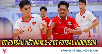 ĐT Futsal Việt Nam thua ĐT Futsal Indonesia ở bán kết giải Futsal Đông Nam Á 2026