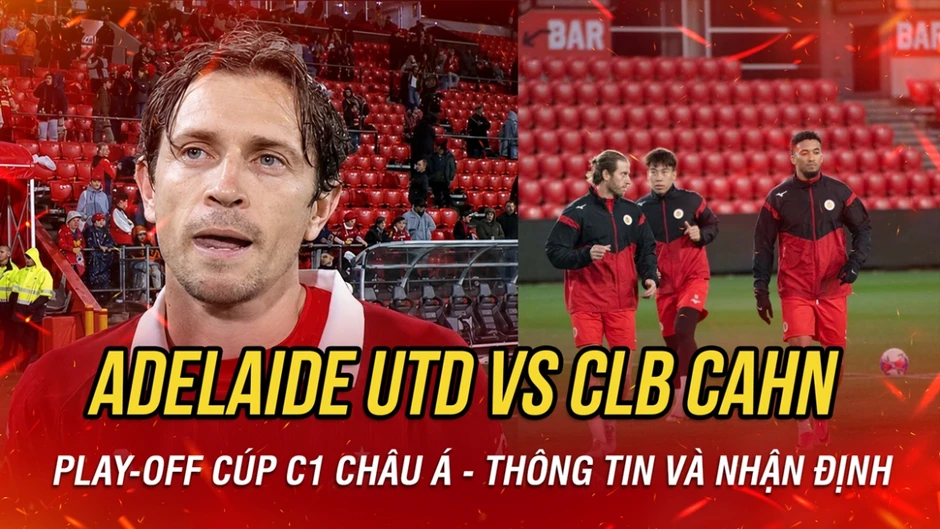Trực tiếp Adelaide United vs CLB CAHN play-off Cúp C1 châu Á 2026