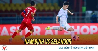 Trực tiếp Nam Định vs Selangor: Lội ngược dòng tìm vé vào chung kết