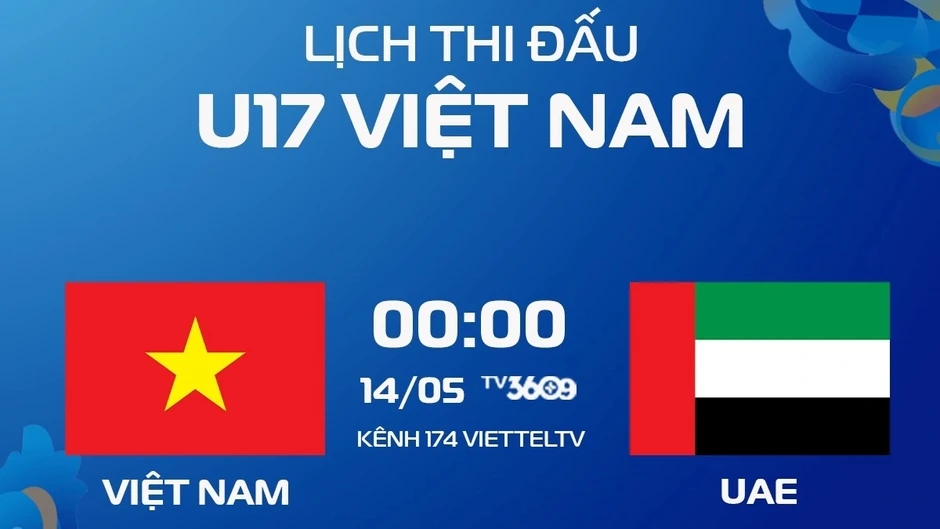 Xem trực tiếp U17 Việt Nam vs U17 UAE ở đâu? Xem trực tiếp U17 Việt Nam vs U17 UAE ở đâu?