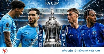 Lịch thi đấu bóng đá hôm nay 16/5: Xác định nhà vô địch FA Cup