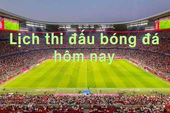 Lịch thi đấu bóng đá hôm nay 22/3