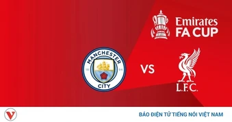 Lịch thi đấu và trực tiếp tứ kết FA Cup 2025/2026: Man City chạm trán Liverpool