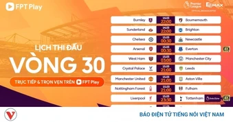 Lịch thi đấu và trực tiếp vòng 30 Ngoại hạng Anh 2025/2026