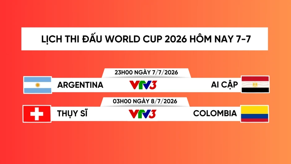 Lịch trực tiếp World Cup 2026 hôm nay 7/7: Argentina so tài Ai Cập Lịch trực tiếp World Cup 2026 hôm nay 7/7: Argentina so tài Ai Cập