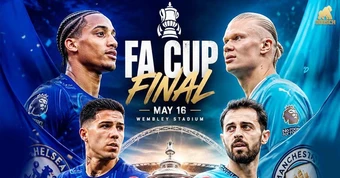 Nhận định chung kết FA Cup: Chelsea run rẩy đấu Man City