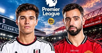 Nhận định Fulham vs MU: Quỷ đỏ lâm nguy