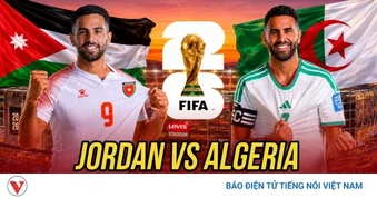 Nhận định Jordan vs Algeria bảng J World Cup 2026: Đại diện châu Á khó tạo bất ngờ