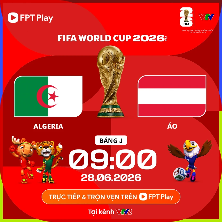 Trực tiếp Algeria vs Áo bảng J World Cup 2026: Ngã rẽ quyết định