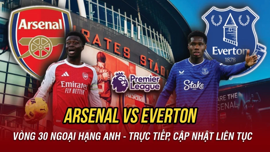 Trực tiếp Arsenal vs Everton: Pháo thủ tiến gần hơn đến chức vô địch? Trực tiếp Arsenal vs Everton: Pháo thủ tiến gần hơn đến chức vô địch?