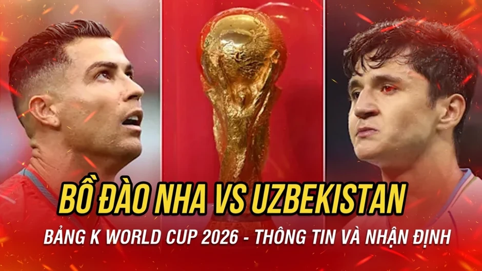 TRỰC TIẾP Bồ Đào Nha vs Uzbekistan bảng K World Cup 2026: Selecao "buông" CR7?