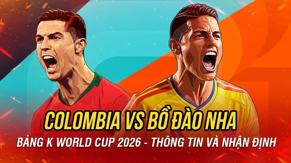 TRỰC TIẾP Colombia vs Bồ Đào Nha bảng K World Cup 2026: Quyết chiếm ngôi đầu bảng TRỰC TIẾP Colombia vs Bồ Đào Nha bảng K World Cup 2026: Quyết chiếm ngôi đầu bảng