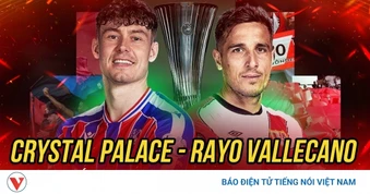 Trực tiếp Crystal Palace vs Rayo Vallecano chung kết Cúp C3 châu Âu 2025/2026