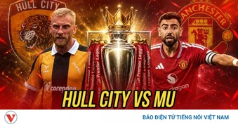 TRỰC TIẾP Hull City vs MU vòng 1 Ngoại hạng Anh 2026/27: Quỷ đỏ đi săn hổ