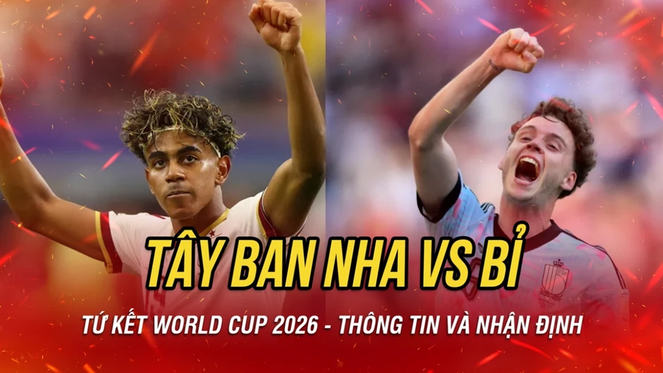 TRỰC TIẾP Tây Ban Nha vs Bỉ tứ kết World Cup 2026: Thử thách cực đại cho Bò tót