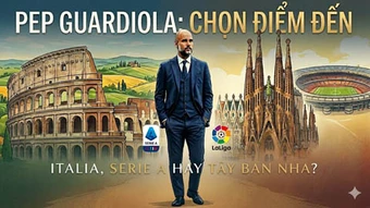 Các điểm đến tiềm năng chờ Pep Guardiola