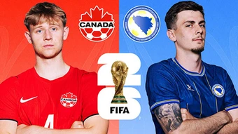 Canada vs Bosnia: Cập nhật những thông tin mới nhất