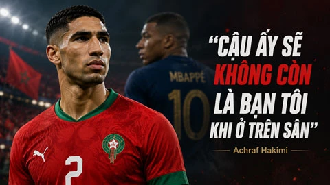 Kylian Mbappe vs Achraf Hakimi: Gác tình bạn để mơ World Cup