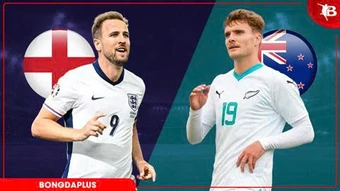 Nhận định bóng đá Anh vs New Zealand, 03h00 ngày 7/6, sân Raymond James (Mỹ): Tam sư khoe móng vuốt