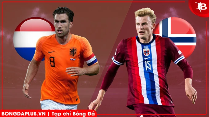 Nhận định bóng đá Hà Lan vs Na Uy, 02h45 ngày 28/3: Đọ pháo hạng nặng Nhận định bóng đá Hà Lan vs Na Uy, 02h45 ngày 28/3: Đọ pháo hạng nặng