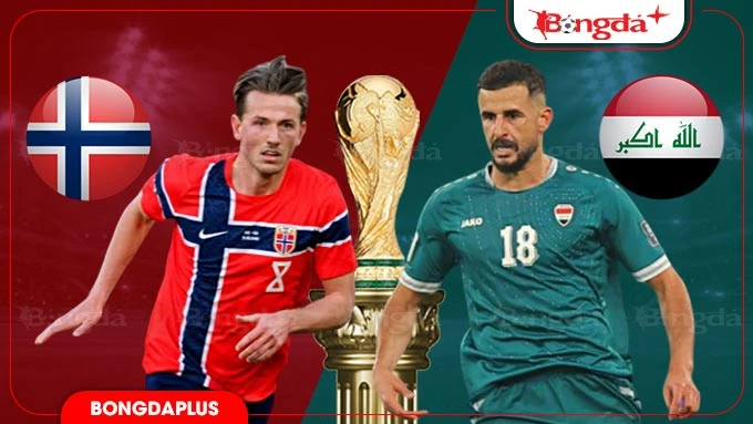 Nhận định bóng đá Na Uy vs Iraq, 05h00 ngày 17/6: Mồi ngon cho Erling Haaland Nhận định bóng đá Na Uy vs Iraq, 05h00 ngày 17/6: Mồi ngon cho Erling Haaland