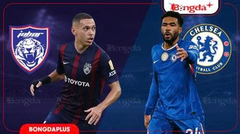 Nhận định Johor DT vs Chelsea, 19h00 ngày 9/8: Thầy trò Xabi Alonso dạo chơi