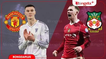 Trực tiếp MU vs Wrexham, 22h00 ngày 18/7