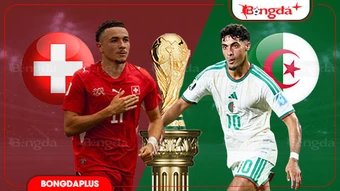 Trực tiếp Thụy Sĩ vs Algeria, 10h00 ngày 3/7