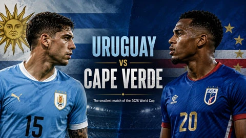 Uruguay vs Cape Verde: Cuộc đối đầu của 2 quốc gia ít dân nhất World Cup 2026 Uruguay vs Cape Verde: Cuộc đối đầu của 2 quốc gia ít dân nhất World Cup 2026