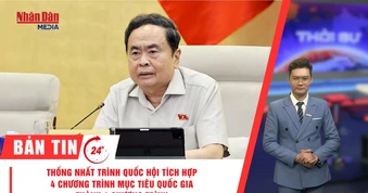 [Video] Thời sự 24h ngày 14/8/2026: Thống nhất trình Quốc hội tích hợp 4 chương trình mục tiêu quốc gia thành 1 chương trình