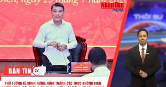 [Video] Thời sự 24h ngày 25/7/2026: Thủ tướng Lê Minh Hưng: Hình thành các trục không gian chiến lược, đưa Điện Biên thành điểm kết nối kinh tế khu vực