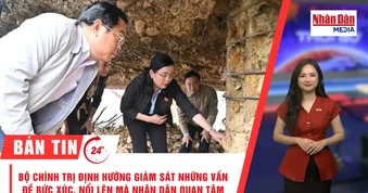 [Video] Thời sự 24h ngày 27/9/2026: Bộ Chính trị định hướng giám sát những vấn đề bức xúc, nổi lên mà Nhân dân quan tâm