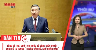 [Video] Thời sự 24h ngày 29/7/2026: Tổng Bí thư, Chủ tịch nước Tô Lâm: Kiên quyết loại bỏ tư tưởng “thuận cán bộ, khổ Nhân dân”