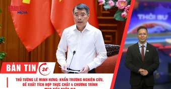 [Video] Thời sự 24h ngày 9/7/2026: Thủ tướng Lê Minh Hưng: Khẩn trương nghiên cứu, đề xuất tích hợp thực chất 4 chương trình mục tiêu quốc gia