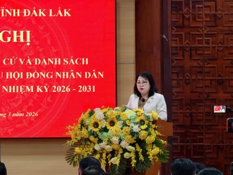Đắk Lắk công bố kết quả bầu cử và danh sách trúng cử đại biểu HĐND tỉnh