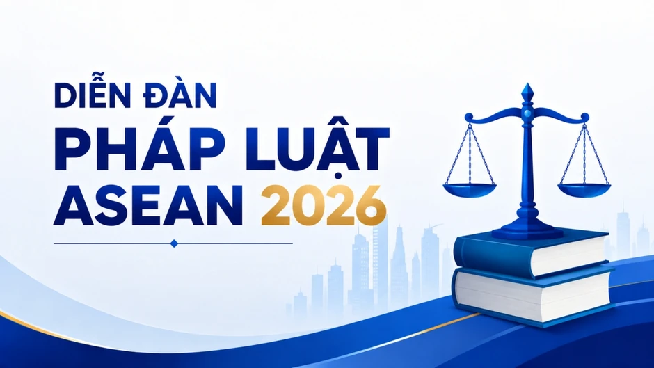 Diễn đàn Pháp luật ASEAN năm 2026 sẽ diễn ra tại Hà Nội Diễn đàn Pháp luật ASEAN năm 2026 sẽ diễn ra tại Hà Nội