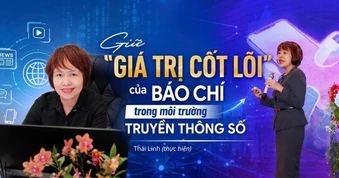 Giữ "giá trị cốt lõi" của báo chí trong môi trường truyền thông số