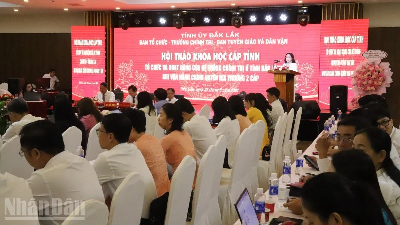 Hội thảo khoa học “Tổ chức và hoạt động của hệ thống chính trị ở tỉnh Đắk Lắk khi vận hành chính quyền địa phương 2 cấp” Hội thảo khoa học “Tổ chức và hoạt động của hệ thống chính trị ở tỉnh Đắk Lắk khi vận hành chính quyền địa phương 2 cấp”