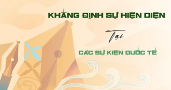 Khẳng định sự hiện diện tại các sự kiện quốc tế