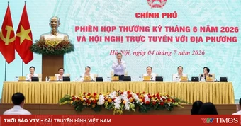 Nghị quyết phiên họp Chính phủ thường kỳ tháng 6/2026 và Hội nghị Chính phủ với địa phương