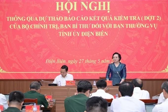 Thông qua dự thảo báo cáo kết quả kiểm tra (đợt 2) của Bộ Chính trị, Ban Bí thư đối với Ban Thường vụ Tỉnh ủy Điện Biên