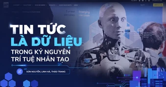 Tin tức là dữ liệu trong kỷ nguyên trí tuệ nhân tạo