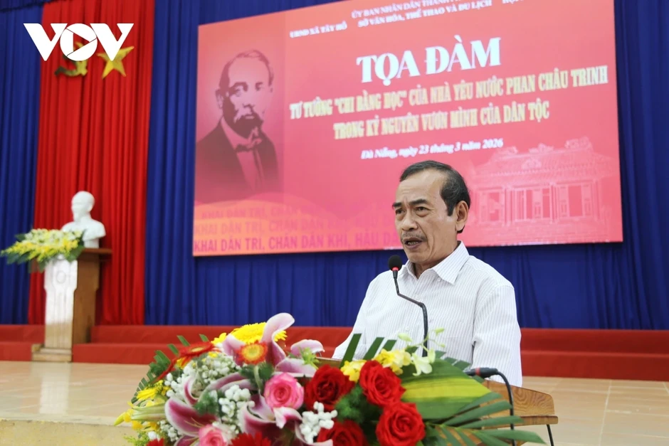 Tọa đàm giá trị tư tưởng “Chi bằng học” của nhà yêu nước Phan Châu Trinh Tọa đàm giá trị tư tưởng “Chi bằng học” của nhà yêu nước Phan Châu Trinh