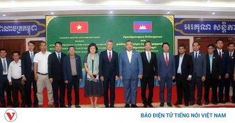 Việt Nam tăng cường mở rộng hợp tác với các tỉnh phía Đông Bắc Campuchia