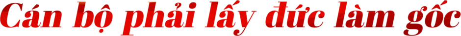 Xây dựng Đảng vững mạnh nhìn từ câu chuyện Bác Hồ tìm người tài đức Xây dựng Đảng vững mạnh nhìn từ câu chuyện Bác Hồ tìm người tài đức